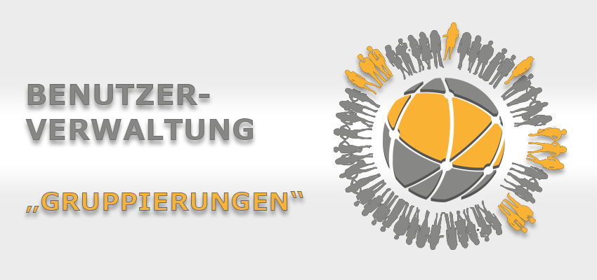 Benutzerverwaltung Gruppierungen