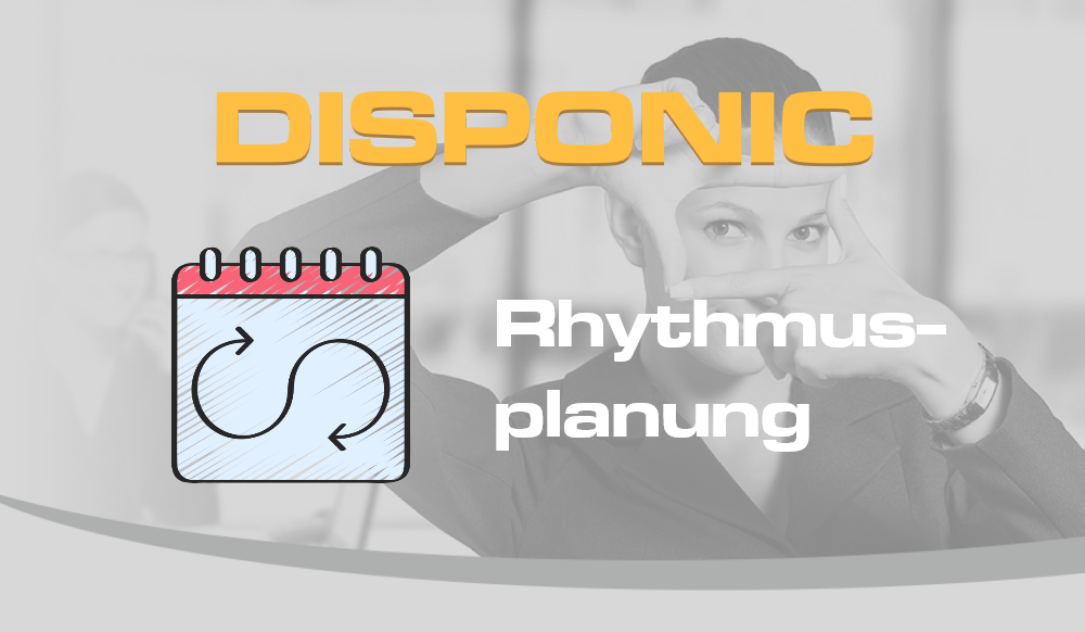 Roadmap 2022 - Rhythmusplanung DISPONIC
