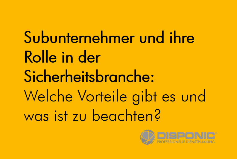 Viele Sicherheitsdienste greifen zur Erfüllung ihrer Aufträge auf Subuunternehmer zurück