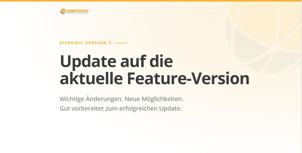 Das Update auf die DISPONIC Feature-Version bringt viele Vorteile.